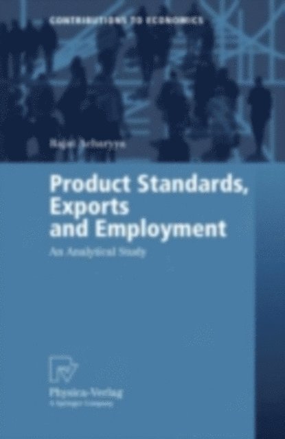 Rajat Acharyya - Product Standards, Exports and Employment, E-bok