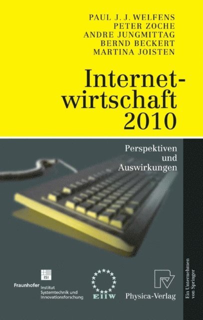 Martina Joisten, Bernd Beckert, Andre Jungmittag, Peter Zoche, Paul J.J. Welfens - Internetwirtschaft 2010, E-bok
