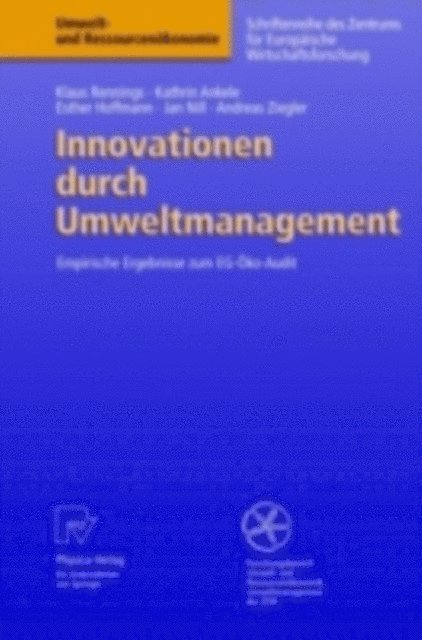 Andreas Ziegler, Jan Nill, Esther Hoffmann, Kathrin Ankele, Klaus Rennings - Innovationen durch Umweltmanagement, E-bok