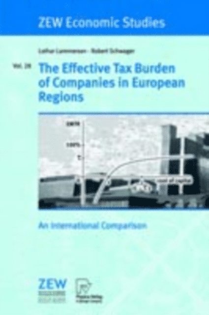 Robert Schwager, Lothar Lammersen - Effective Tax Burden of Companies in European Regions, E-bok