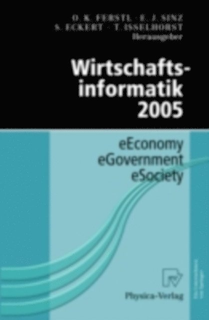 Tilman Isselhorst, Sven Eckert, Elmar J. Sinz, Otto K. Ferstl - Wirtschaftsinformatik 2005, E-bok