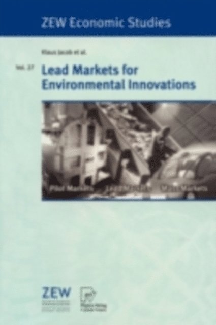 Klaus Rennings, Ulrich Petschow, Thomas Low, Martin Janicke, Rudiger Haum, Dietmar Edler, Jurgen M. Blazejczak, Marian Beise, Klaus Jacob - Lead Markets for Environmental Innovations, E-bok