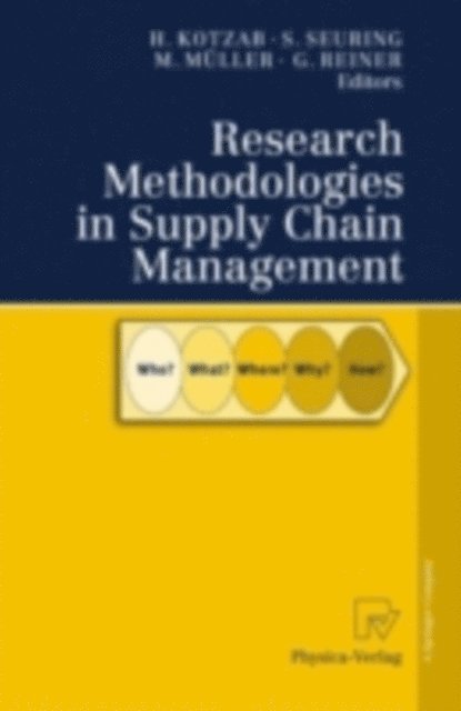 Gerald Reiner, Martin Muller, Stefan Seuring, Herbert Kotzab - Research Methodologies in Supply Chain Management, E-bok