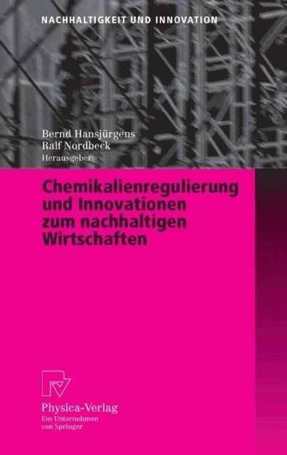 Ralf Nordbeck, Bernd Hansjurgens - Chemikalienregulierung und Innovationen zum nachhaltigen Wirtschaften, E-bok