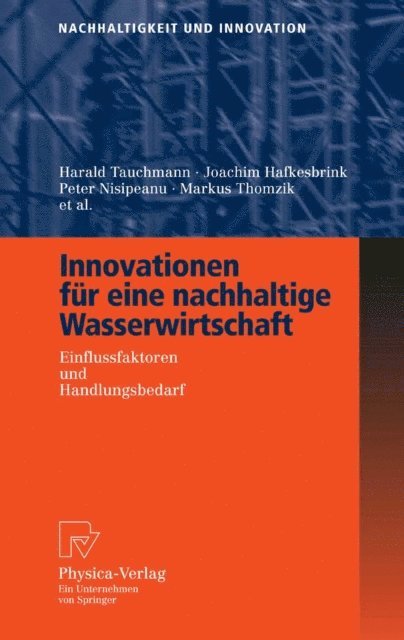 Markus Schroll, Michael Rothgang, Karsten Korkemeyer, Dirk Engel, Dominique Drouet, Hartmut Clausen, Ansgar Brauer, Arno Baumer, Markus Thomzik, Peter Nisipeanu, Joachim Hafkesbrink, Harald Tauchmann - Innovationen für eine nachhaltige Wasserwirtschaft, E-bok