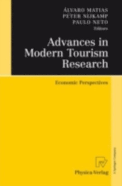 Paulo Neto, Peter Nijkamp, Alvaro Matias - Advances in Modern Tourism Research, E-bok