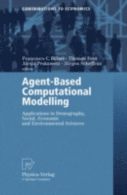Jurgen Scheffran, Alexia Prskawetz, Thomas Fent, Francesco C. Billari - Agent-Based Computational Modelling, E-bok