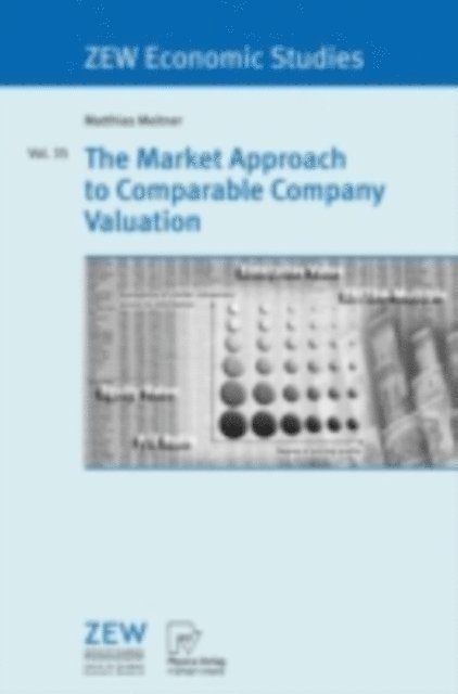 Matthias Meitner - Market Approach to Comparable Company Valuation, E-bok