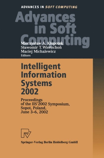 Maciej Michalewicz, Slawomir Wierzchon, Mieczyslaw A. Klopotek - Intelligent Information Systems 2002, E-bok