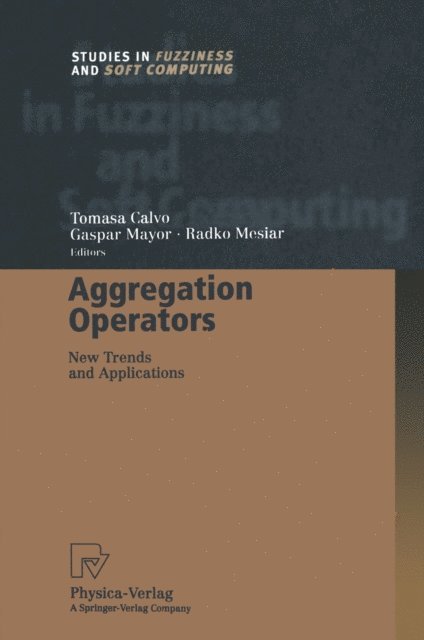 Radko Mesiar, Gaspar Mayor, Tomasa Calvo - Aggregation Operators, E-bok