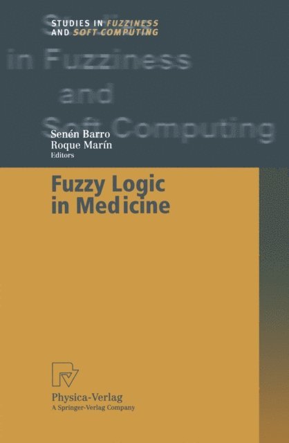 Roque Marin, Senen Barro - Fuzzy Logic in Medicine, E-bok