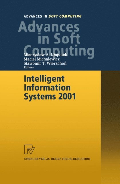 Slawomir T. Wierzchon, Maciej Michalewicz, Mieczyslaw A. Klopotek - Intelligent Information Systems 2001, E-bok