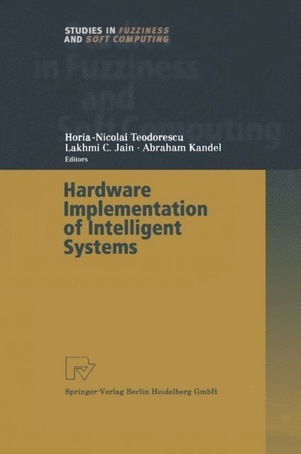 Abraham Kandel, Horia-Nicolai Teodorescu - Hardware Implementation of Intelligent Systems, E-bok