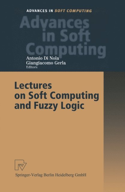 Giangiacomo Gerla, Antonio Di Nola - Lectures on Soft Computing and Fuzzy Logic, E-bok