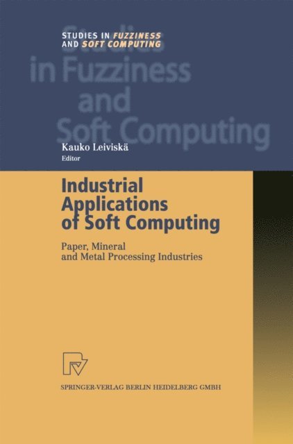 Kauko Leiviska - Industrial Applications of Soft Computing, E-bok