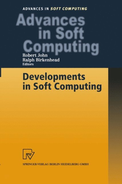 Ralph Birkenhead, Robert John - Developments in Soft Computing, E-bok
