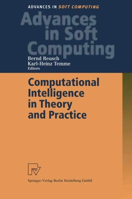 Karl-Heinz Temme, Bernd Reusch - Computational Intelligence in Theory and Practice, E-bok