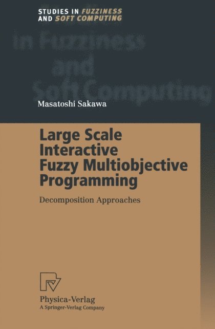 Masatoshi Sakawa - Large Scale Interactive Fuzzy Multiobjective Programming, E-bok