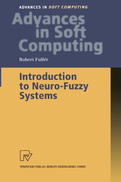 Robert Fuller - Introduction to Neuro-Fuzzy Systems, E-bok