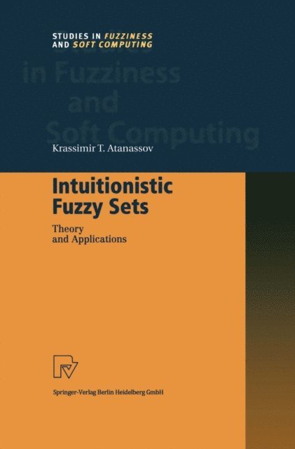 Krassimir T. Atanassov - Intuitionistic Fuzzy Sets, E-bok