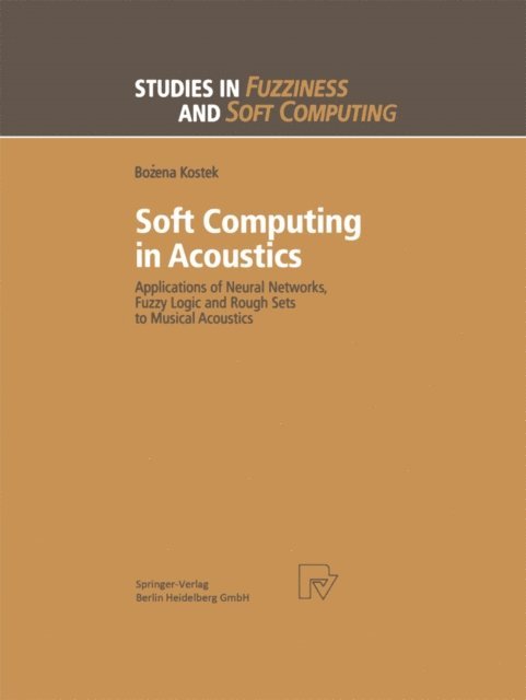 Bozena Kostek - Soft Computing in Acoustics, E-bok