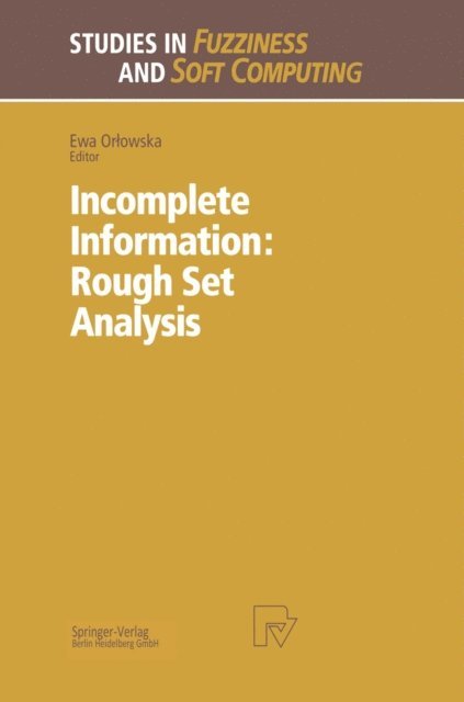 Ewa Orlowska - Incomplete Information: Rough Set Analysis, E-bok