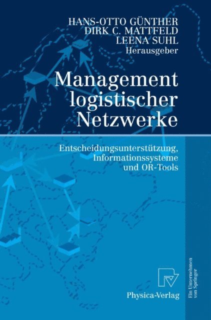 Leena Suhl, Dirk C. Mattfeld, Hans-Otto Gunther - Management logistischer Netzwerke, E-bok