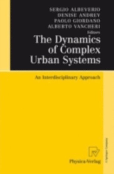 Alberto Vancheri, Paolo Giordano, Denise Andrey, Sergio Albeverio - Dynamics of Complex Urban Systems, E-bok