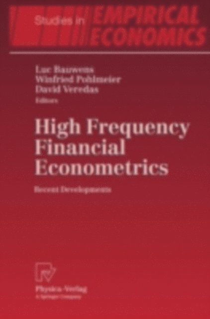 David Veredas, Winfried Pohlmeier, Luc Bauwens - High Frequency Financial Econometrics, E-bok
