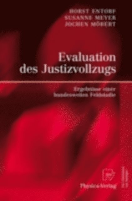 Jochen Mobert, Susanne Meyer, Horst Entorf - Evaluation des Justizvollzugs, E-bok