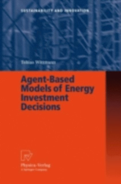 Tobias Wittmann - Agent-Based Models of Energy Investment Decisions, E-bok