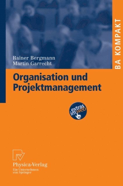 Martin Garrecht, Rainer Bergmann - Organisation und Projektmanagement, E-bok