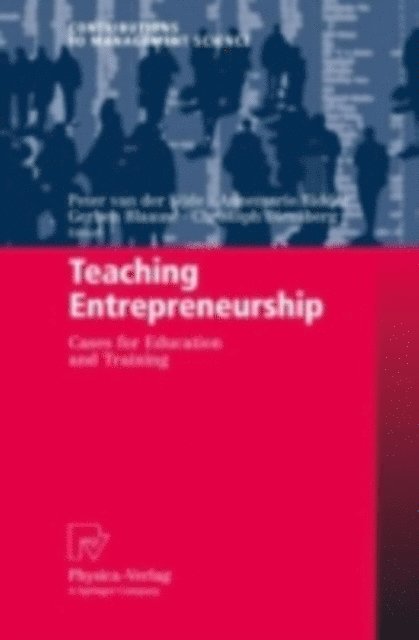 Christoph Diensberg, Gerben Blaauw, Annemarie Ridder, Peter van der Sijde - Teaching Entrepreneurship, E-bok