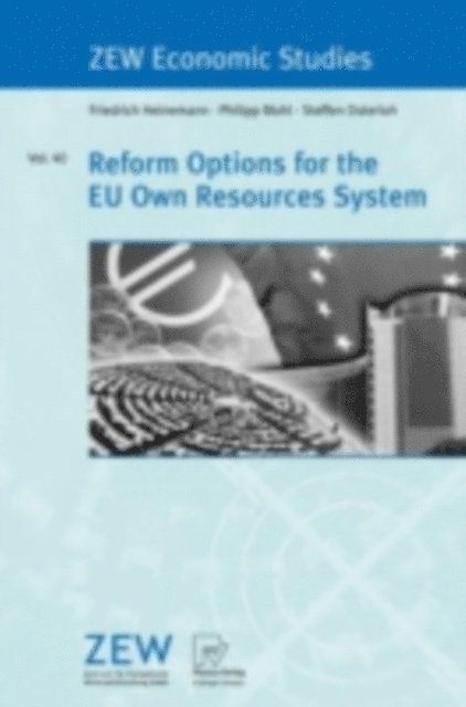 Steffen Osterloh, Philipp Mohl, Friedrich Heinemann - Reform Options for the EU Own Resources System, E-bok
