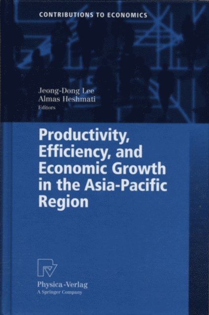 Almas Heshmati, Jeong-Dong Lee - Productivity, Efficiency, and Economic Growth in the Asia-Pacific Region, E-bok