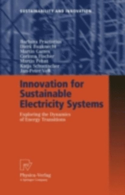 Jan-Peter Vo, Katja Schumacher, Martin Pehnt, Corinna Fischer, Martin Cames, Dierk Bauknecht, Barbara Praetorius - Innovation for Sustainable Electricity Systems, E-bok
