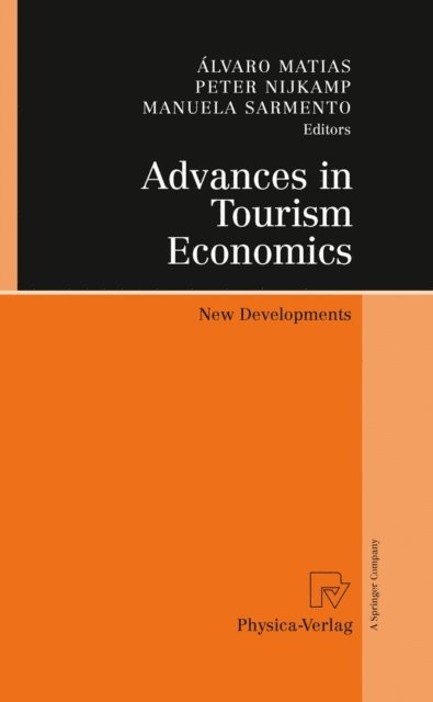 Manuela Sarmento, Peter Nijkamp, Alvaro Matias - Advances in Tourism Economics, E-bok