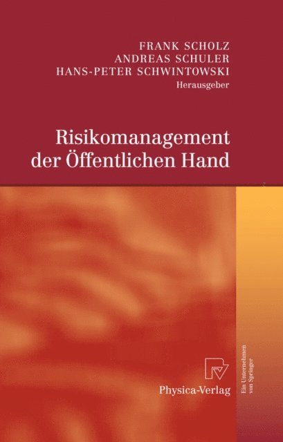 Hans-Peter Schwintowski, Andreas Schuler, Frank Scholz - Risikomanagement der Öffentlichen Hand, E-bok