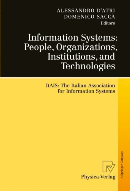 Domenico Sacca, Alessandro D'Atri - Information Systems: People, Organizations, Institutions, and Technologies, E-bok
