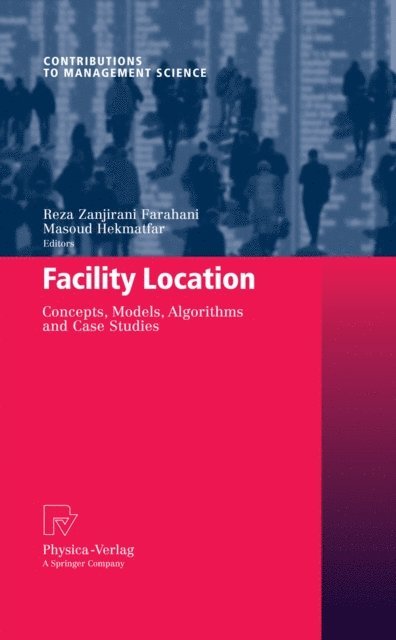 Masoud Hekmatfar, Reza Zanjirani Farahani - Facility Location, E-bok