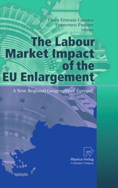 Francesco Pastore, Floro Ernesto Caroleo - Labour Market Impact of the EU Enlargement, E-bok