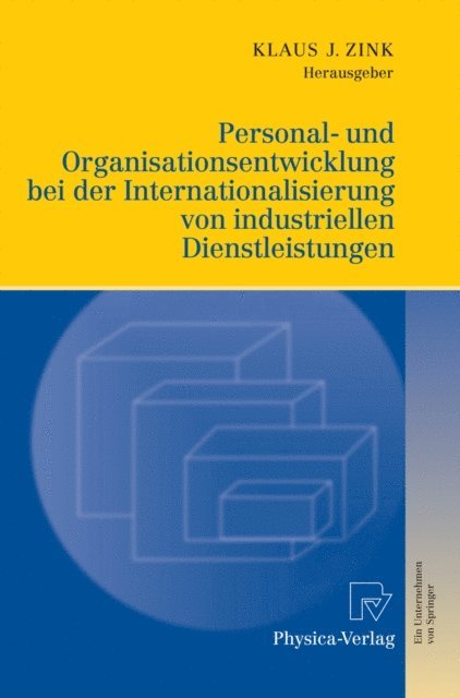Klaus J. Zink - Personal- und Organisationsentwicklung bei der Internationalisierung von industriellen Dienstleistungen, E-bok