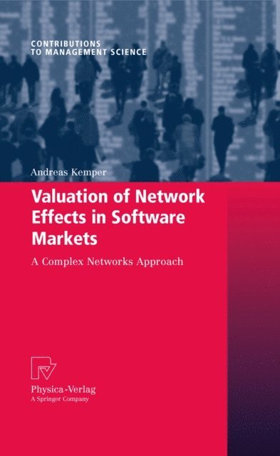 Andreas Kemper - Valuation of Network Effects in Software Markets, E-bok