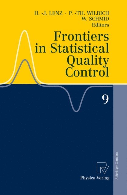 Wolfgang Schmid, Peter-Theodor Wilrich, Hans-Joachim Lenz - Frontiers in Statistical Quality Control 9, E-bok
