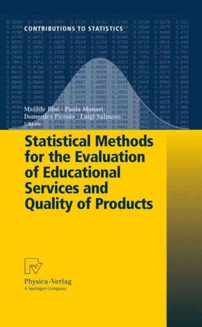 Luigi Salmaso, Domenico Piccolo, Matilde Bini, Paola Monari - Statistical Methods for the Evaluation of Educational Services and Quality of Products, E-bok
