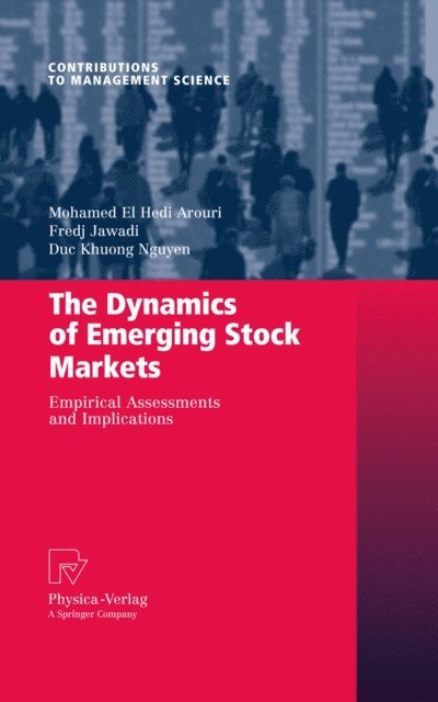 Duc Khuong Nguyen, Fredj Jawadi, Mohamed El Hedi Arouri - Dynamics of Emerging Stock Markets, E-bok