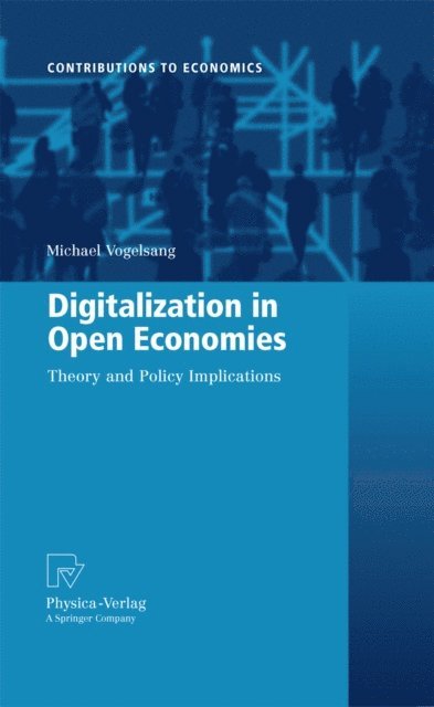 Michael Vogelsang - Digitalization in Open Economies, E-bok
