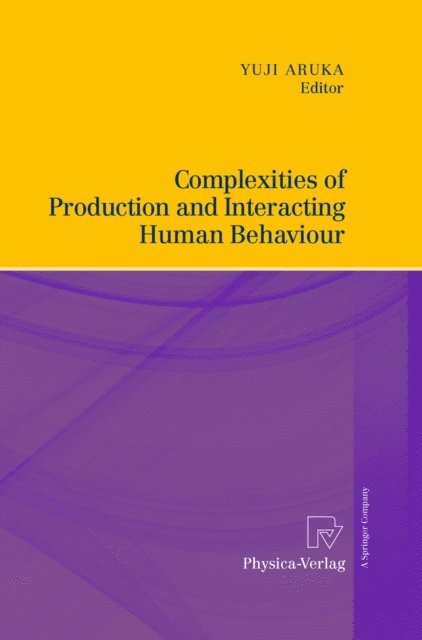 Yuji Aruka - Complexities of Production and Interacting Human Behaviour, E-bok
