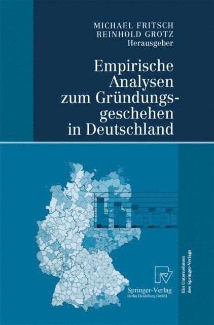 Reinhold Grotz, Michael Fritsch - Empirische Analysen zum Gründungsgeschehen in Deutschland, E-bok