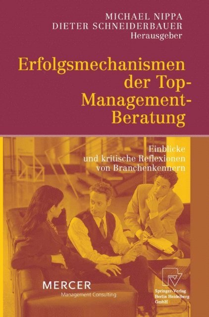 Dieter Schneiderbauer, Michael Nippa - Erfolgsmechanismen der Top-Management-Beratung, E-bok